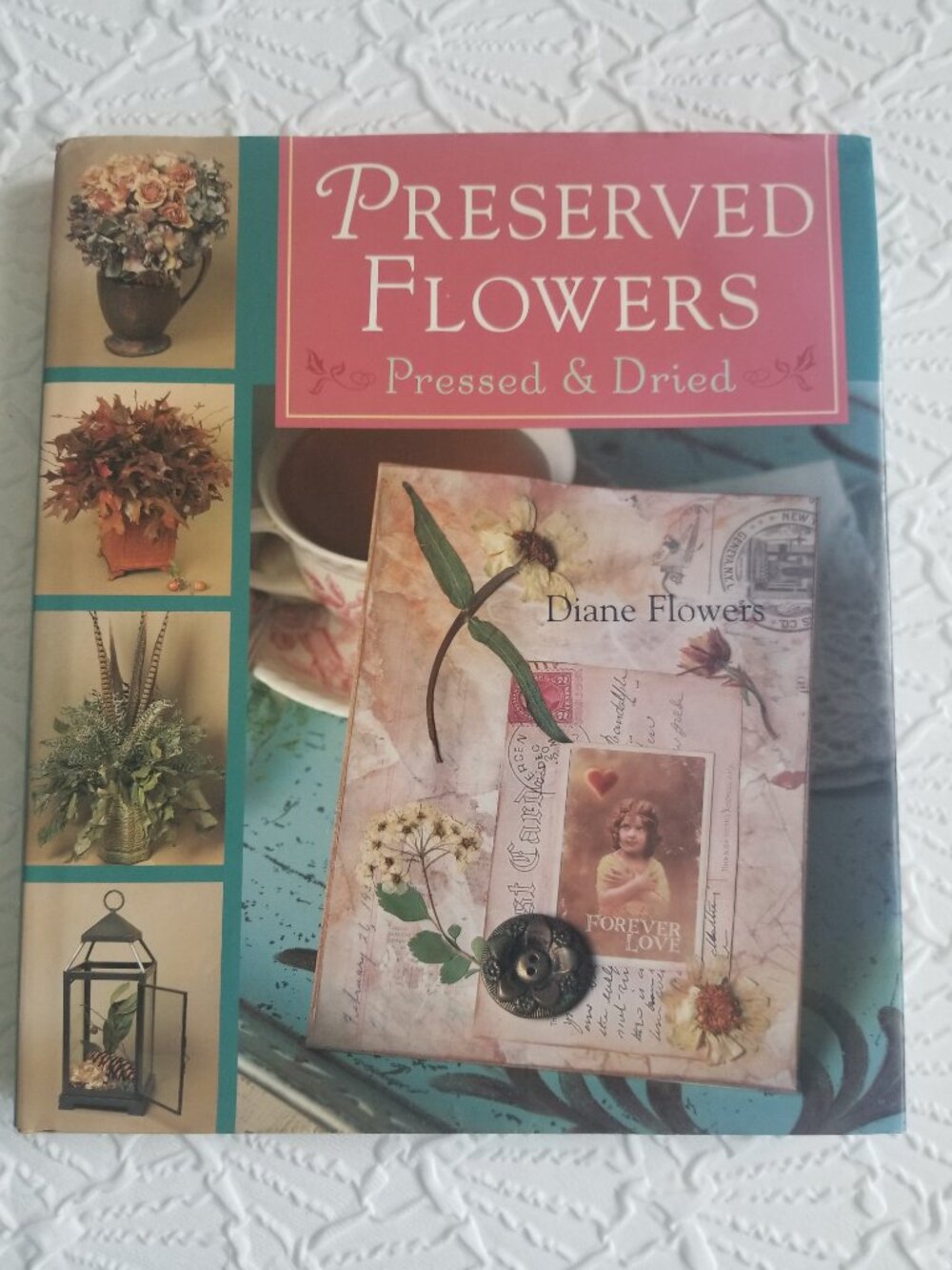 Preserved Flowers Pressed and Dried Hardcover